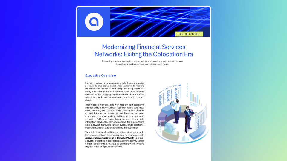 Modernizing Financial Services Networks Exiting the Colocation Era – Solution Brief